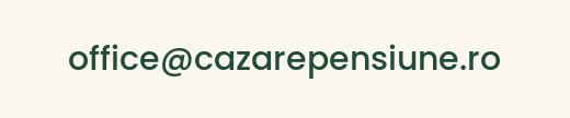 Email: office@cazarepensiune.ro